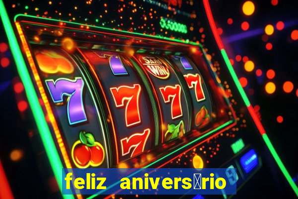 feliz anivers谩rio para irm茫