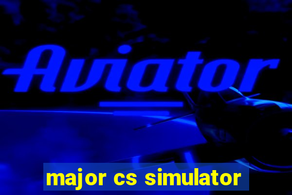 major cs simulator