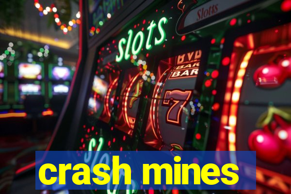 crash mines