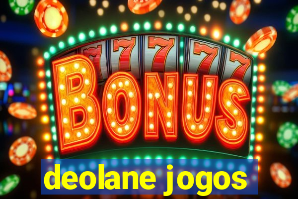 deolane jogos