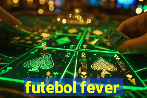 futebol fever