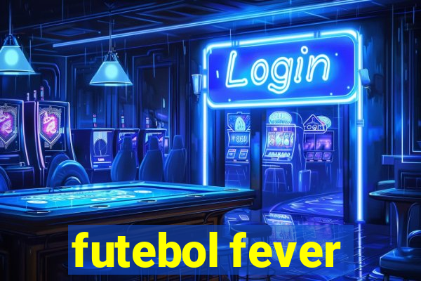 futebol fever