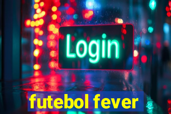 futebol fever