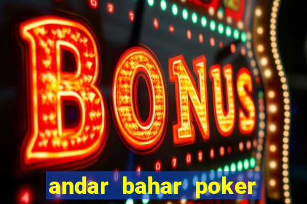 andar bahar poker online game