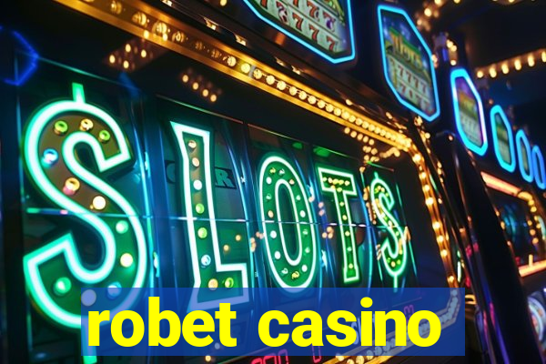 robet casino