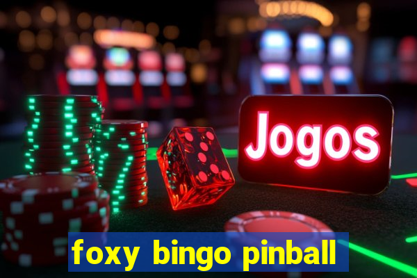 foxy bingo pinball