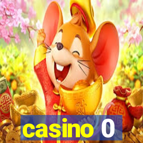 casino 0