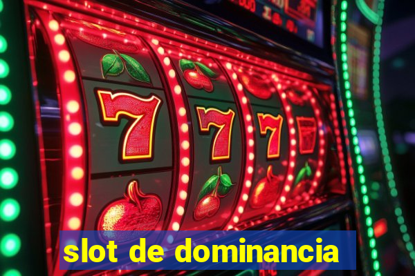 slot de dominancia