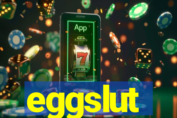 eggslut