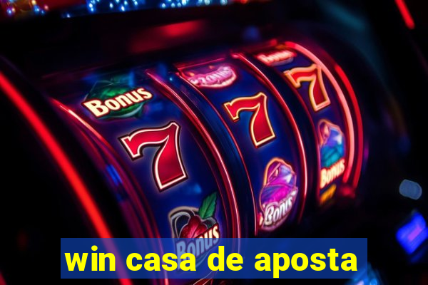 win casa de aposta