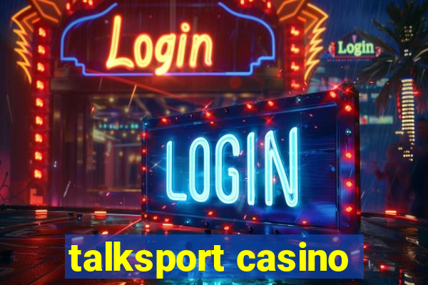 talksport casino