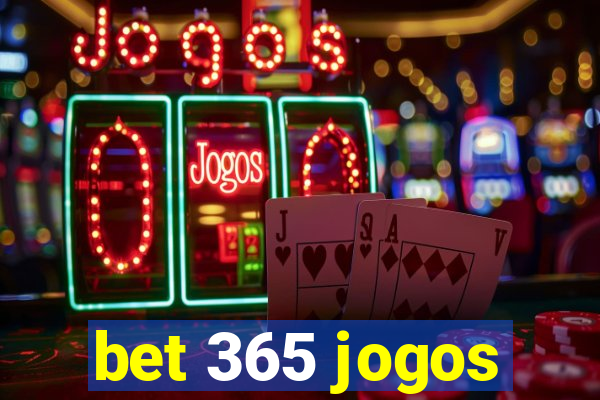 bet 365 jogos