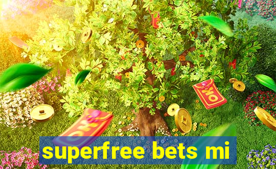 superfree bets mi