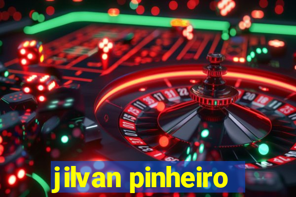 jilvan pinheiro