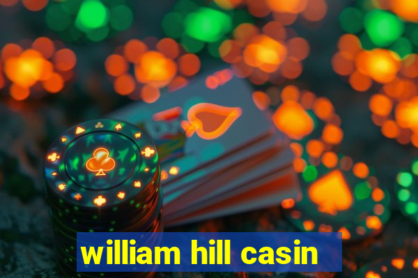 william hill casin