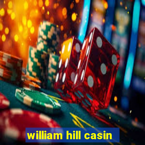 william hill casin