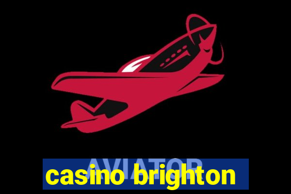 casino brighton