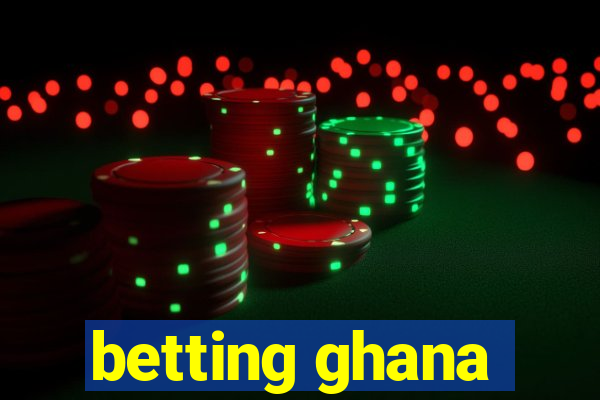 betting ghana