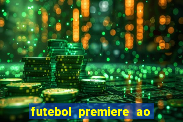 futebol premiere ao vivo gratis