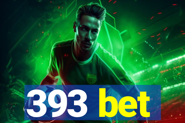 393 bet