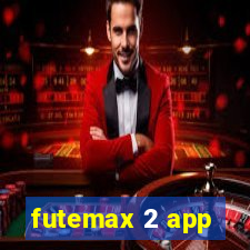 futemax 2 app