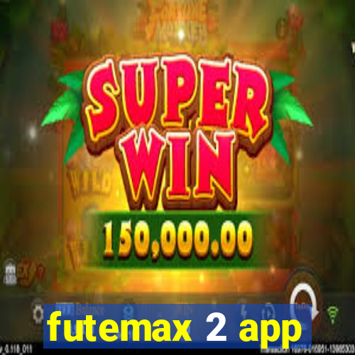 futemax 2 app