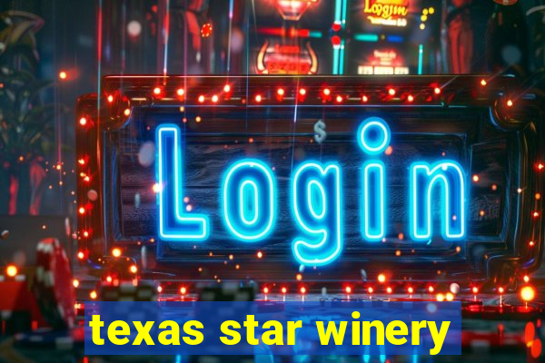 texas star winery