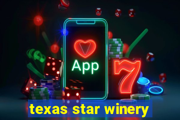 texas star winery