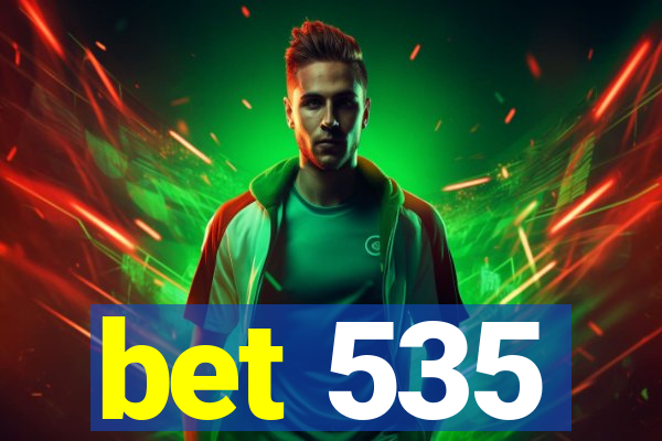 bet 535