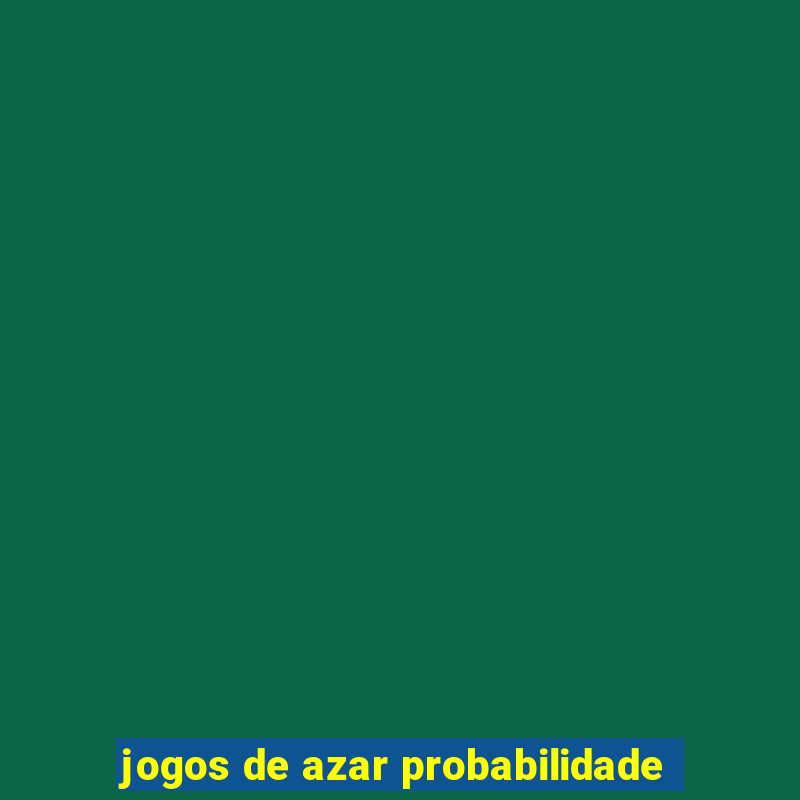 jogos de azar probabilidade