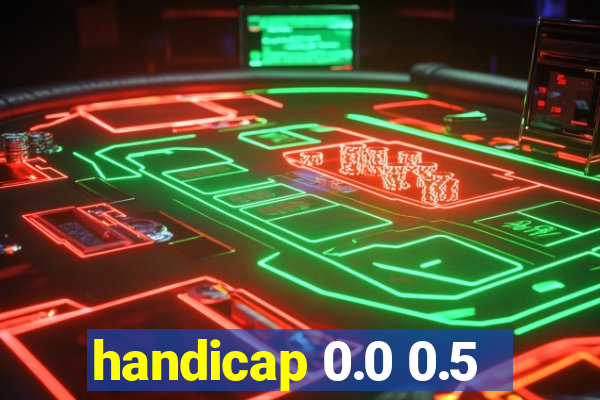 handicap 0.0 0.5