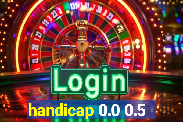 handicap 0.0 0.5