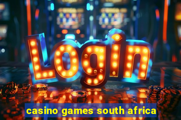 casino games south africa