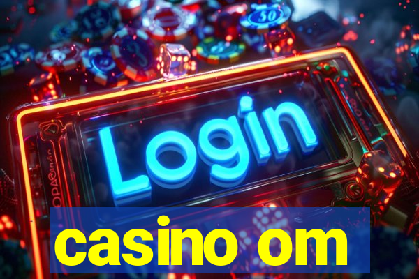 casino om