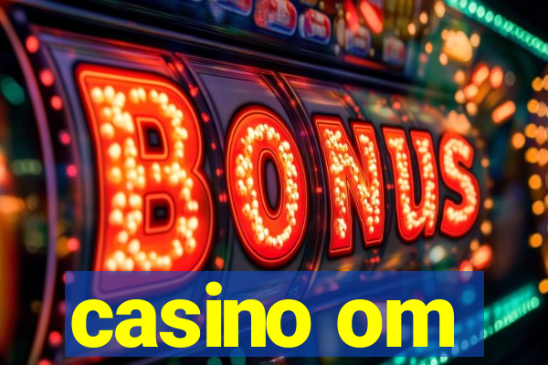 casino om