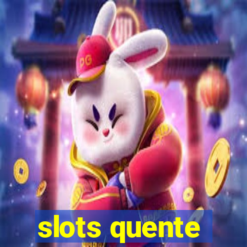 slots quente