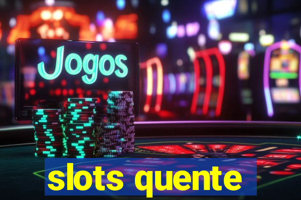 slots quente