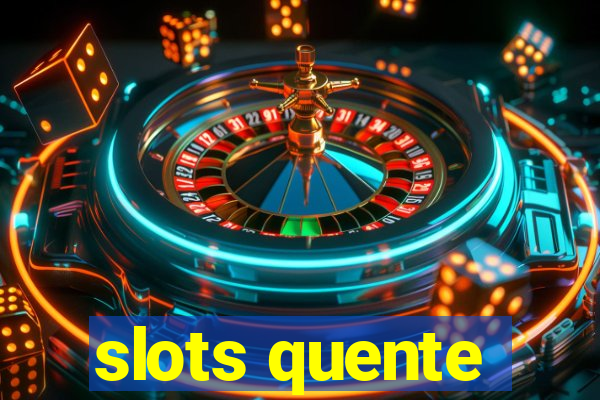 slots quente