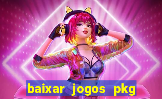 baixar jogos pkg ps3 desbloqueado