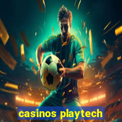 casinos playtech