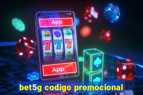 bet5g codigo promocional