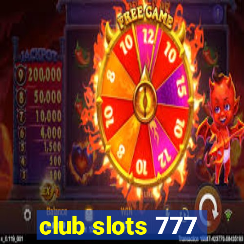 club slots 777