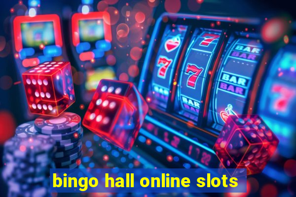 bingo hall online slots