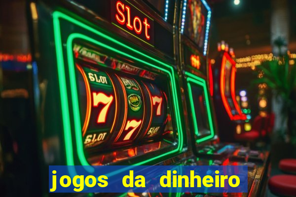 jogos da dinheiro de verdade