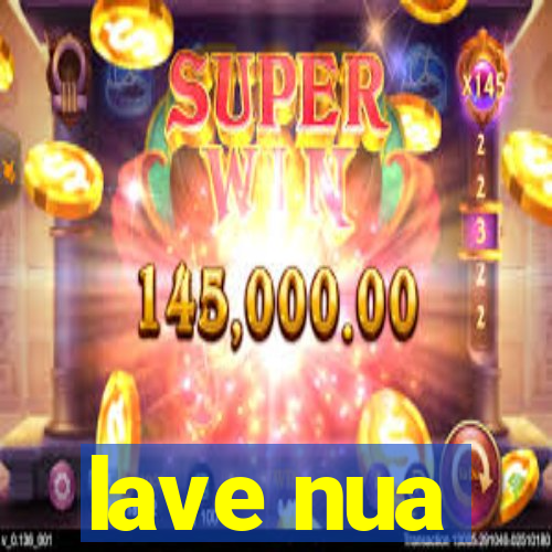 lave nua