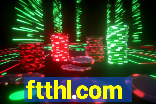 ftthl.com