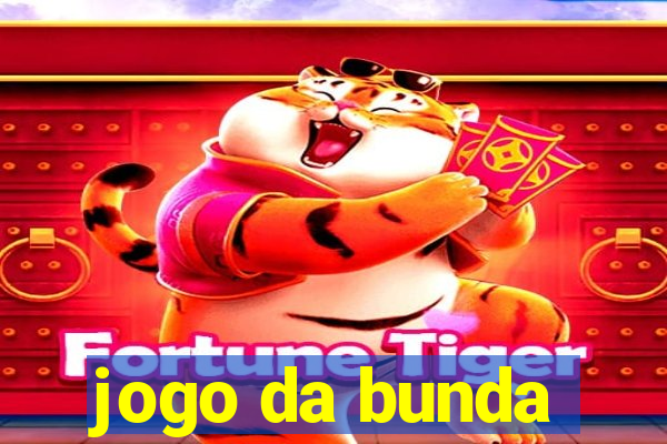 jogo da bunda