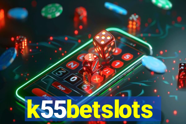 k55betslots