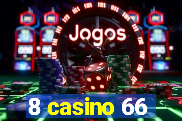 8 casino 66