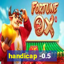 handicap -0.5